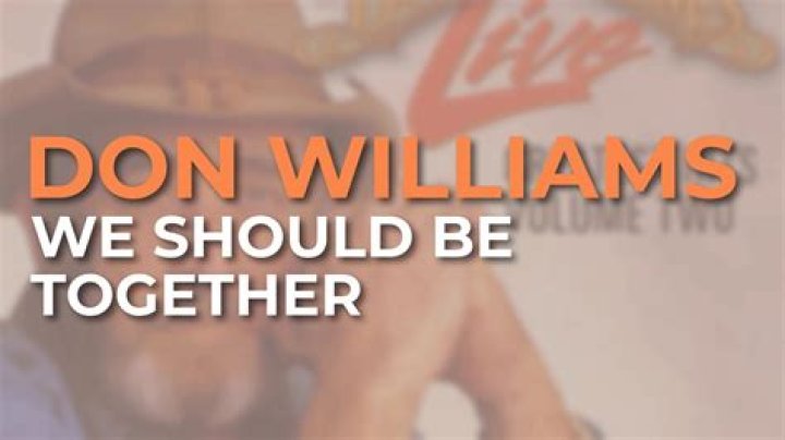 “We Should Be Together”: Don Williams’ Another Top Charting Single