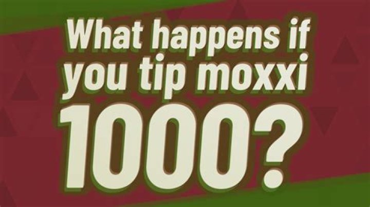 What happens if you tip moxxi 1000?