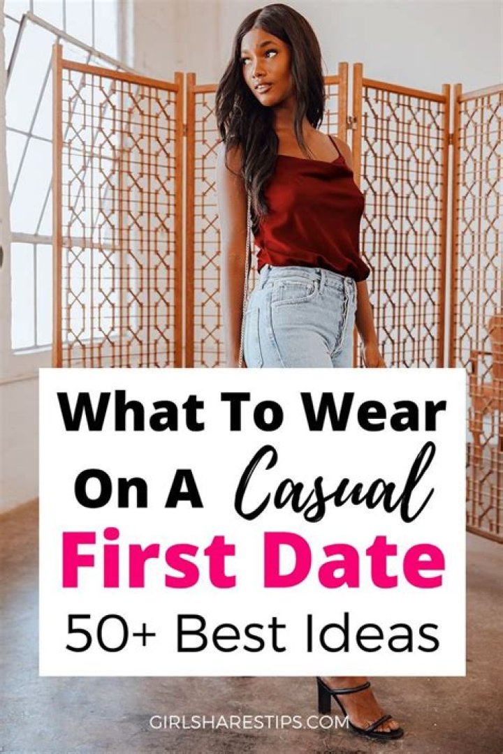 What The Most Attractive Women Wear On First Dates (To Guarantee A Second) | Laurel House