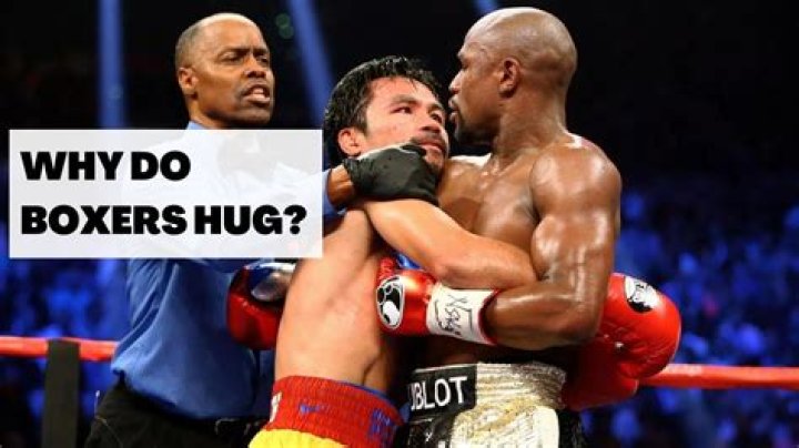 Why do boxers hug?