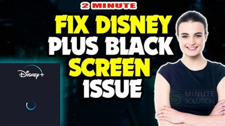 Why is Disney Plus a black screen?
