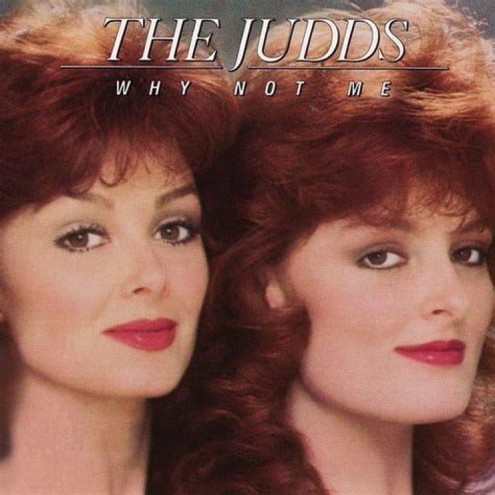 “Why Not Me”: Behind The Judds’ Hit With A ‘Weak Title’
