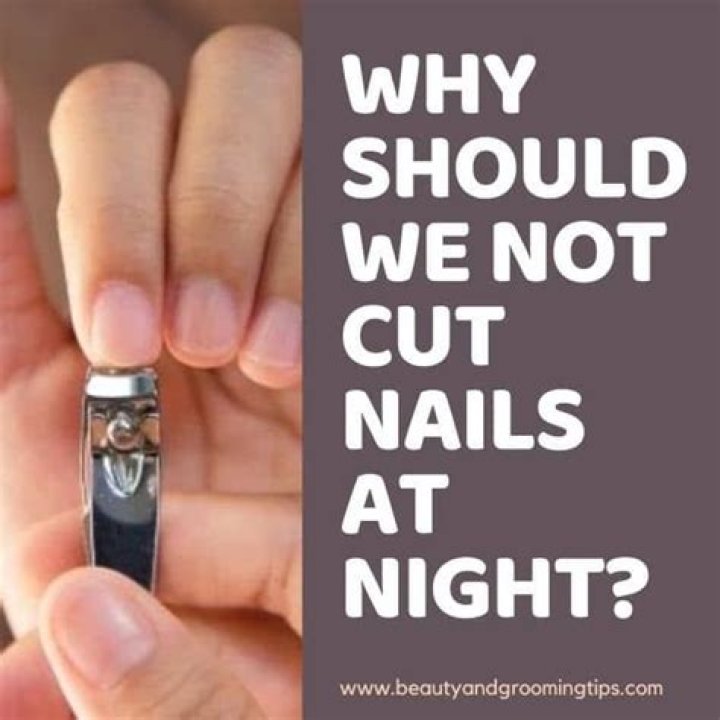 Why You Should Never Clip Your Nails At Night